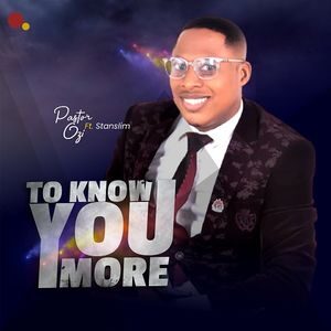 Download To Know You More By Pastor Ozi
