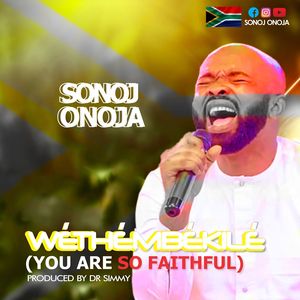 Download Wéthembékilé By Sonoj Onoja