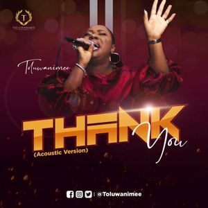 Download and Stream Thank You By Toluwanimee