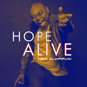 Download and Stream Hope Alive By Yemi Alafifuni