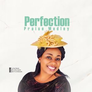 Download Perfection Praise Medley By Funke Bada