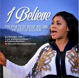 Download I Believe in Miracles By Prophetess Rose Kelvin