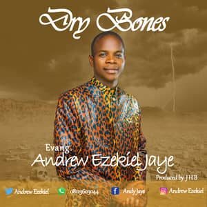 Download Dry bones By Andrew Ezekiel Jaye