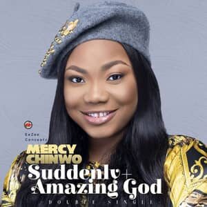 Download Amazing God By Mercy Chinwo