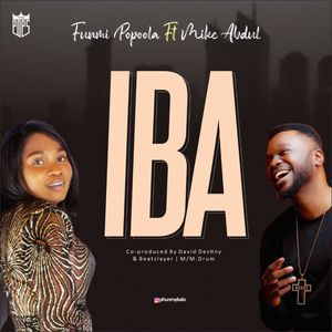 Download IBA By Funmi Popoola Ft. Mike Abdul