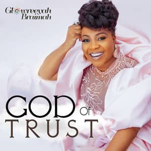 Download God of Trust By Glowreeyah