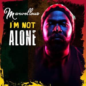 Download and Stream I Am Not Alone By Marvellous
