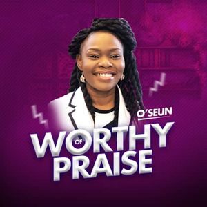 Download, Stream and Video Worthy Of Praise EP By Minister O'Seun