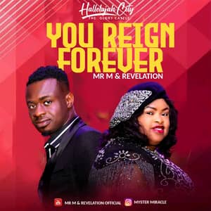 Download You Reign Forever By Mr. M & Revelation