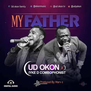 Download My Family By UD OKON Ft. Iyke D Combophonist