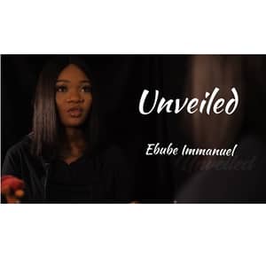Download and Stream Unveiled By Ebube Immanuel