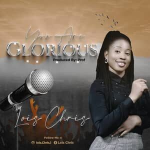 Download You Are Glorious By Lois Chris