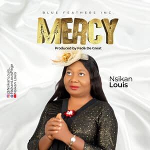 Download Mercy By Nsikan Louis