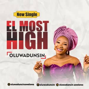Download El Most High By Oluwadunsin Awelewa