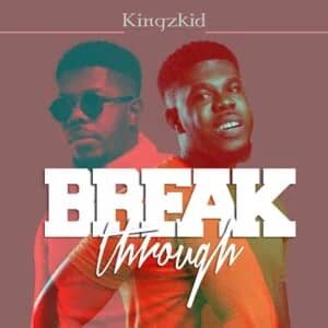 Download and Stream Breakthrough Album By Kingzkid