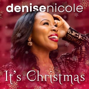Download and Stream It’s Christmas By Denise Nicole