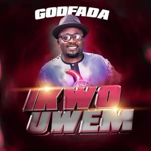 Download Ikwo Uwem By Godfada