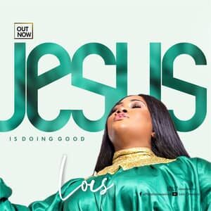 Download and Stream Jesus is Doing Good By Lois