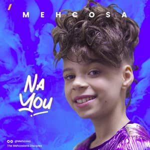 Download and Stream Na You By Mechosa