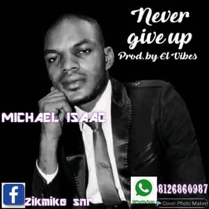 Download Never Give Up By Michael Isaac
