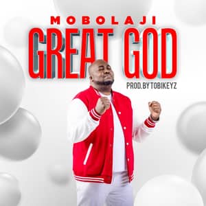 Download and Stream Great God By Mobolaji