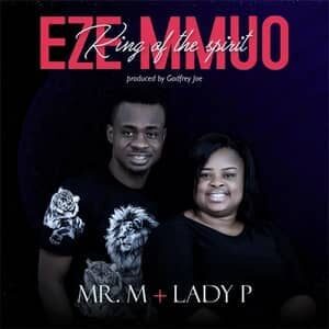 Download and Stream Eze Ndi Mmuo By Mr M & Revelation