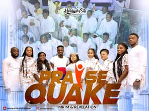 Download Praise Quake By Mr. M & Revelation