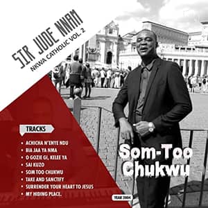 Download and Stream Som Too Chukwu By Sir Jude Nnam