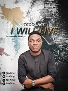Download I Will Live By TGodsings