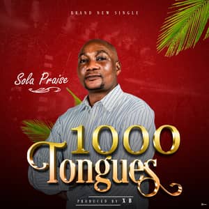 Download 1000 Tongues By Sola Praise