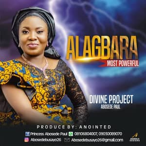 Download and Stream Alagbara By Divine Project (Abosede Paul)