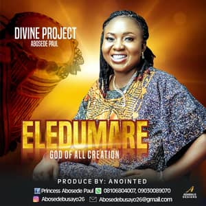 Download Eledumare By Divine Project (Abosede Paul)