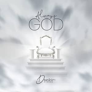 Download and Stream Always God By Dunsin Oyekan