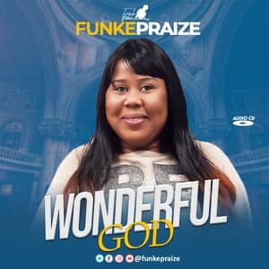 Download and Stream Wonderful God By Funke Praize