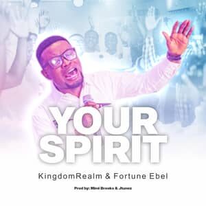Download Your Spirit By Fortune Ebel & KingdomRealm