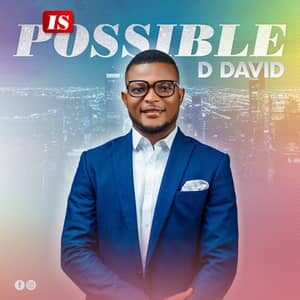 Download and Stream Is Possible EP By DDavid Miye Ruwe