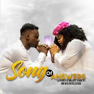 Download Song of Answers (Spirits Must Obey) By Mr. M & Revelation