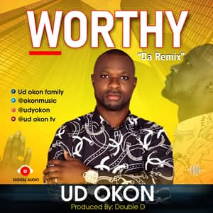 Download Worthy Da Remix By UD Okon