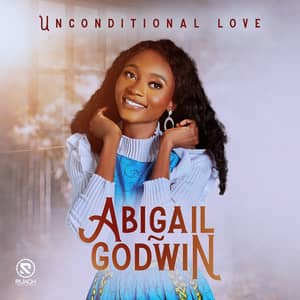 Download and Stream Unconditional Love By Abigail Godwin
