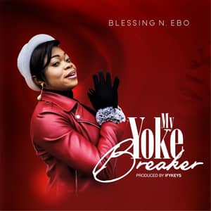 Download My Yoke Breaker By Blessing N. Ebo