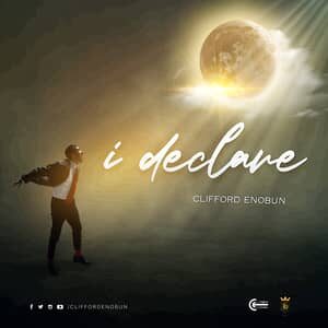 Download and Stream I Declare By Clifford Enobun