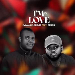 Download I’m In Love By Emmanuel Briggs Ft. Dubb D