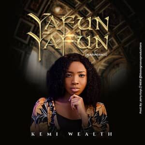 Download Yafun Yafun By Kemi Wealth