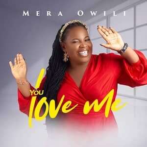 Download and Stream You Love Me By Mera Owili