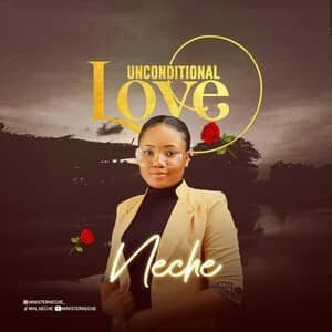 Download and Stream Unconditional Love By Neche