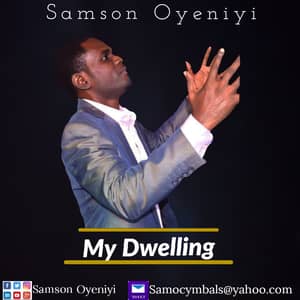 Download My Dwelling By Samson Oyeniyi Ft. Precious-G