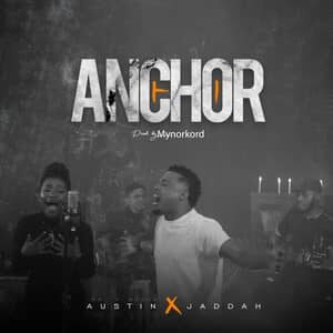 Download and Stream Anchor By Austin Ft. Jaddah