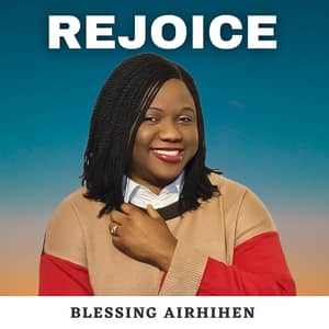 Download and Stream Rejoice By Blessing Airhihen