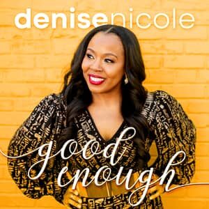 Download and Stream Good Enough By Denise Nicole