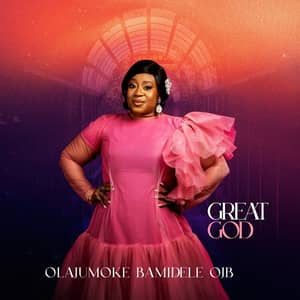 Download Great God By Olajumoke Bamidele OJB